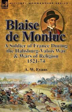 Blaise de Monluc - Evans, A. W.
