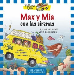 Yellow Van-5. Max y Mía con las sirenas - Calafell I Serra, Roser; Dickinson, Vita