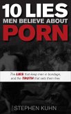 10 Lies Men Believe About Porn (eBook, ePUB)