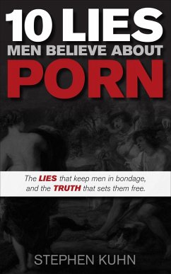 Cover 10 Lies Men Believe About Porn (eBook, ePUB)