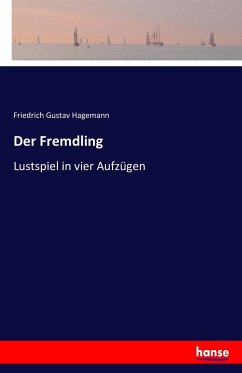 Der Fremdling - Hagemann, Friedrich Gustav