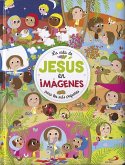 La vida de Jesús en imágenes. Para los más pequeños