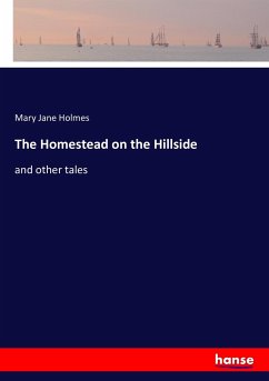 The Homestead on the Hillside - Holmes, Mary Jane