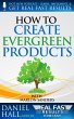 How to Create Evergreen Products (Real... - Bild 1