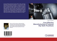 Cost Effective Manufacturing of Femoral Hip Stem Prosthesis