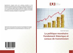 La politique monétaire: Fondement théorique et canaux de transmission - Ben Hassine, Aymen