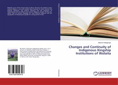 Changes and Continuity of Indigenous Kingship Institutions of Wolaita