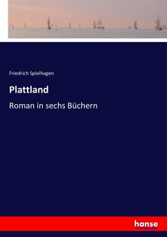 Plattland - Spielhagen, Friedrich