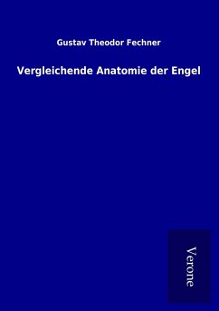 Vergleichende Anatomie der Engel - Fechner, Gustav Theodor