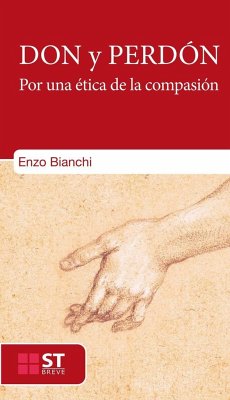 Don y perdón : por una ética de la compasión - Bianchi, Enzo