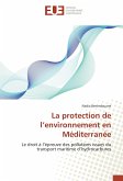 La protection de l¿environnement en Méditerranée