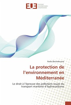 La protection de l¿environnement en Méditerranée - Benredouane, Nadia