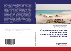 Sowremennye podhody k komplexnoj diagnostike i lecheniü nefrolitiaza - Rossolovskij, Anton Nikolaevich;Berezinec, Oxana Leonidovna;Popkov, Vladimir Mihajlovich