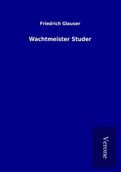 Wachtmeister Studer - Glauser, Friedrich