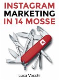 Instagram Marketing in 14 Mosse (eBook, ePUB)