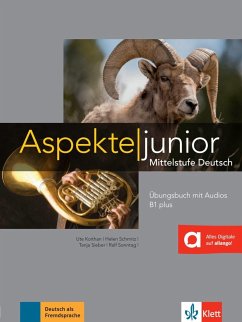 Aspekte junior B1 plus. Übungsbuch mit Audio-Dateien zum Download - Koithan, Ute; Mayr-Sieber, Tanja; Schmitz, Helen; Sonntag, Ralf