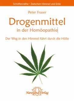 Drogenmittel in der Homöopathie - Fraser, Peter