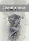 EL dragón bajo la ciudad (eBook, ePUB)