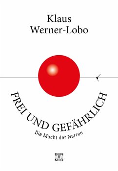 Frei und gefährlich (eBook, ePUB) - Werner-Lobo, Klaus