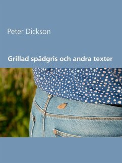 Grillad spädgris och andra texter (eBook, ePUB)