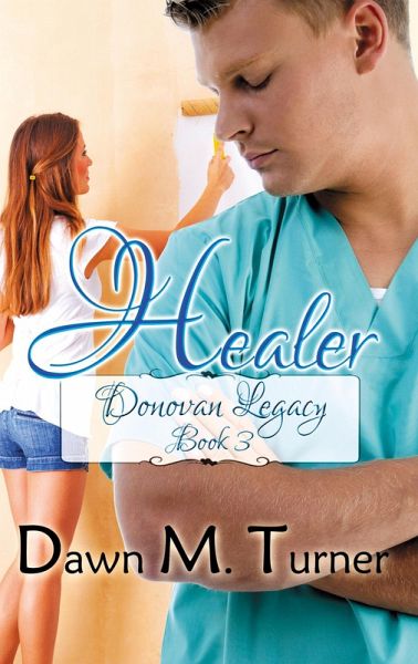 Healer (Donovan Legacy, #3) (eBook, ePUB) Healer (Donovan Legacy, #3) (eBook, ePUB)