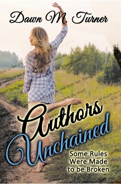 Cover Authors Unchained: Some Rules Were Made to be Broken (Non-Fiction) (eBook, ePUB)