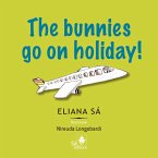 The bunnies go on holiday! (eBook, ePUB)