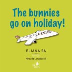 The bunnies go on holiday! (eBook, ePUB) The bunnies go on holiday! (eBook, ePUB)