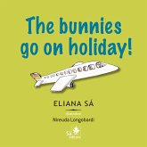 The bunnies go on holiday! (eBook, ePUB)