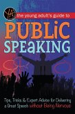 The Young Adult's Guide to Public Speaking (eBook, ePUB)