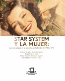 Star system y la mujer: representaciones de lo femenino en Colombia de 1930 a 1940 (eBook, PDF)