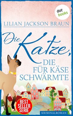 Die Katze, die für Käse schwärmte / Die Katze Bd.20 (eBook, ePUB) - Braun, Lilian Jackson