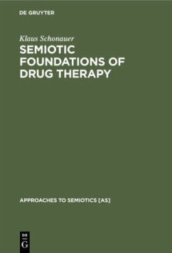 Semiotic Foundations of Drug Therapy - Schonauer, Klaus