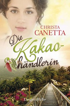Die Kakaohändlerin (eBook, ePUB) - Canetta, Christa