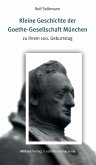 Kleine Geschichte der Goethe-Gesellschaft München