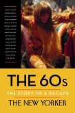 The 60s: The Story of a Decade (eBook, ePUB)