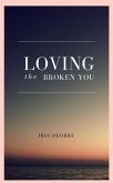 Loving The Broken You (eBook, ePUB)