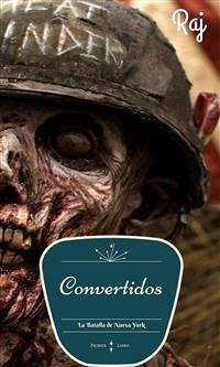 Convertidos : La Batalla De Nueva York (eBook, ePUB) - Raj