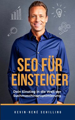 SEO für Einsteiger (eBook, ePUB) - Schilling, Kevin-René