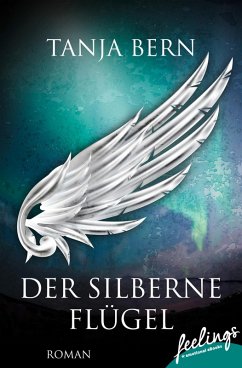 Der silberne Flügel (eBook, ePUB) - Bern, Tanja