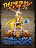 Thumperino Superbunny and the Mummy's Curse (eBook, ePUB)