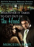 Whatever It Takes To Get Out Of The Hood (eBook, ePUB)