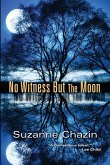 No Witness but the Moon (eBook, ePUB)