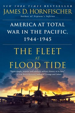The Fleet at Flood Tide (eBook, ePUB) - Hornfischer, James D.