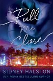 Pull Me Close (eBook, ePUB)