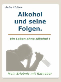 Alkohol und seine Folgen. (eBook, ePUB)