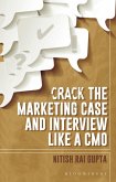 Crack the Marketing Case and Interview Like A CMO (eBook, ePUB)