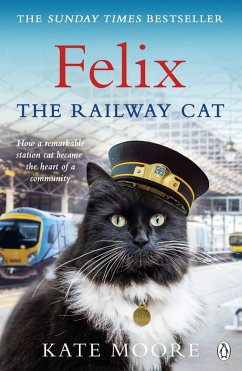 Felix the Railway Cat (eBook, ePUB) - Moore, Kate