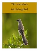 The Voiceless Mockingbird (eBook, ePUB) The Voiceless Mockingbird (eBook, ePUB)
