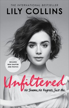 Unfiltered: No Shame, No Regrets, Just Me (eBook, ePUB) - Collins, Lily
